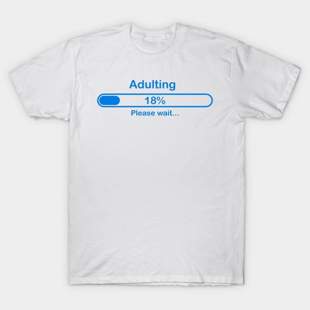 Adulting T-Shirt by Dimion666